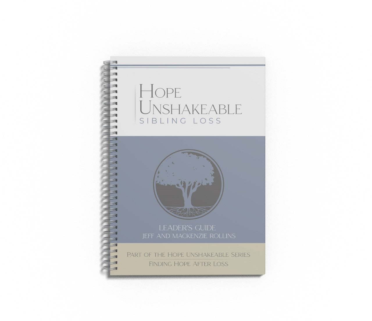 Hope Unshakeable For Sibling Loss- Leader’s Guide (Spiral Bound)